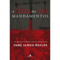 Ética Dos Dez Mandamentos, A