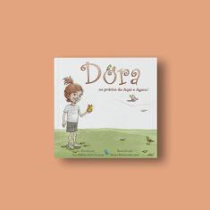 Dora na Prática do Aqui e Agora!