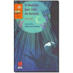 Menino Que Caiu no Buraco, O - 02Ed/17, 3
