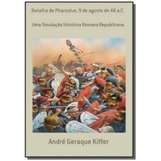 Batalha de Pharsalus, 9 de Agosto de 48 a.C.