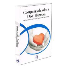 Compreendendo a Dor Humana - AUTA DE SOUZA