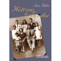 HISTORIAS DE FAMILIA - Autor: VILELA, LUIZ - NOVA ALEXANDRIA
