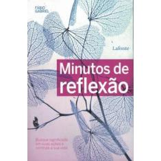 Minutos de Reflexão - Lafonte
