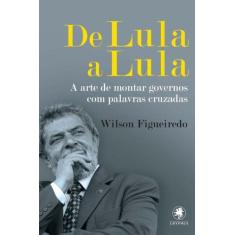 De Lula A Lula
