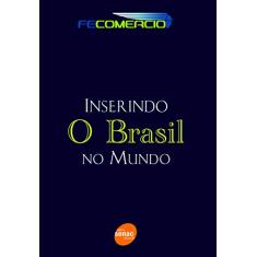 Inserindo o Brasil no mundo