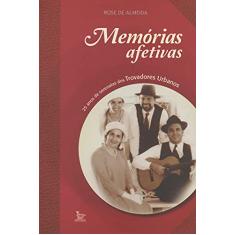 Memorias Afetivas. 25 Anos de Serenatas dos Trovadores Urbanos