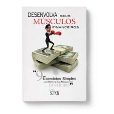 Desenvolva seus musculos financeiros