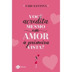 Livro - Você acredita mesmo em amor à primeira vista?