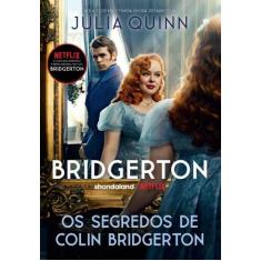 Livro - Os segredos de Colin Bridgerton (Os Bridgertons  Livro 4) - Ed