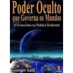 Poder Oculto que Governa os Mundos