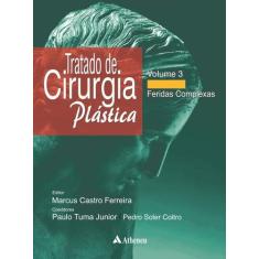 Livro - Tratado de cirurgia plástica - Volume 3 - feridas complexas