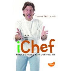 Livro - Ichef: Histórias e Receitas de um Chef Conectado