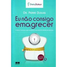 Eu Nao Consigo Emagrecer - Best Seller