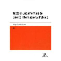 Textos Fundamentais De Direito Internacional Público