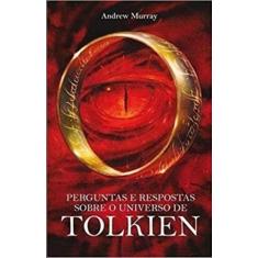 Perguntas E Respostas Sobre O Universo De Tolkien - Wmf Martins Fontes