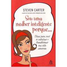 Sou uma Mulher Inteligente Porque... - GMT, 3