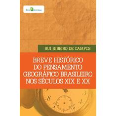Breve Histórico do Pensamento Geográfico Brasileiro nos Séculos XiX e XX