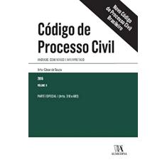 Código de Processo Civil: Anotado, Comentado e Interpretado - Parte Especial I (arts. 318 a 692) (Volume 2)