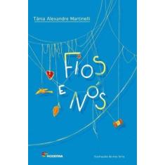 Livro Fios e Nós - Tania Alexandre Martinelli