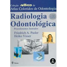 Radiologia Odontológica: Procedimentos Ilustrados