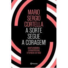 Livro - A sorte segue a coragem!