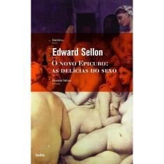O novo epicuro: as delícias do sexo