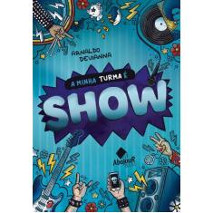 Livro - A Minha Turma é Show