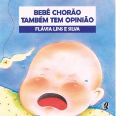 Livro - Bebê Chorão Também Tem Opinião