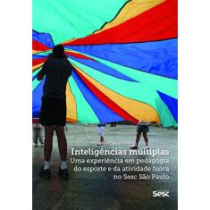 Inteligências múltiplas: Uma experiência em pedagogia do esporte e da atividade física no Sesc São Paulo