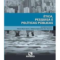 Etica, Pesquisa E Politicas Publicas