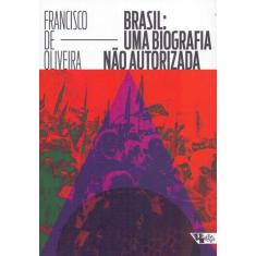 Livro - Brasil: Uma biografia não autorizada