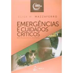 Livro - Emergências e Cuidados Críticos em Pequenos Animais