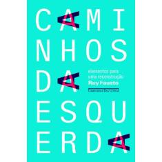 Livro - Caminhos da esquerda - Elementos para uma reconstrução