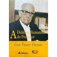 Livro - A didática humanista do Professor Decourt