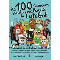 Livro - As 100 seleções mais malucas do futebol