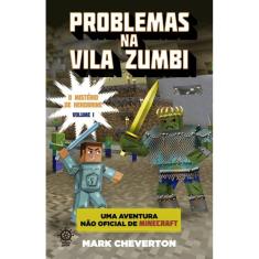 Problemas na Vila Zumbi (Vol. 1 Minecraft: O mistério de Herobrine)