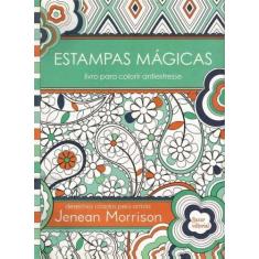 Estampas Magicas - Livro Para Colorir Antiestresse