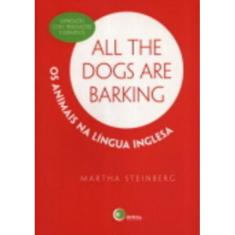 All The Dogs Are Barking - Os Animais Na Lingua Inglesa