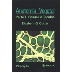Livro - Anatomia Vegetal - Parte I - Células E Tecidos