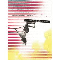 Livro - A vida naquela hora