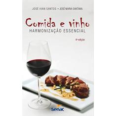 Comida e vinho: harmonização essencial