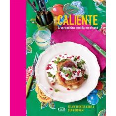 Livro - Caliente - a verdadeira comida mexicana