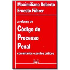 Livro - Reforma Do Código De Processo Penal - 1 Ed./2008