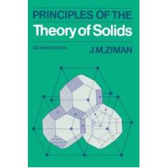 Principles Of The Theory Of Solids - 2Nd Ed - Cua - Cambridge Usa