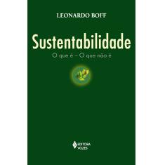 Livro - Sustentabilidade: o Que é - o Que Não é