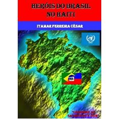 Heróis do Brasil no Haiti