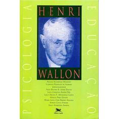 Henri Wallon: Psicologia e educação