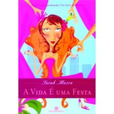 A Vida É Uma Festa