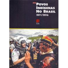 Povos Indígenas no Brasil - 2011-2016
