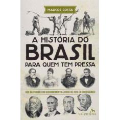 História do Brasil Para Quem Tem Pressa, A